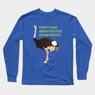 Apolitical Ostrich Long Sleeve T-Shirt